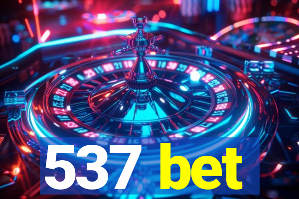 537 bet
